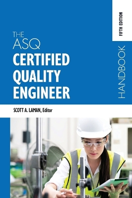 ASQ Certified Quality Engineer Handbook, Fifth Edition 5th ed.