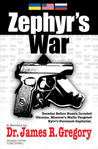 Zephyr's War: Decades Before Russia Invaded Ukraine, Moscow's Mafia Targeted Kyiv's Foremost Capitalist