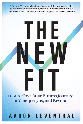 New Fit: How to Own Your Fitness Journey in Your 40s, 50s, and Beyond