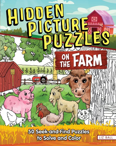 Hidden Picture Puzzles on the Farm: 50 Seek-and-Find Puzzles to Solve and Color