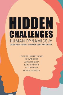 Hidden Challenges: Human Dynamics in Organizational Change and Recovery