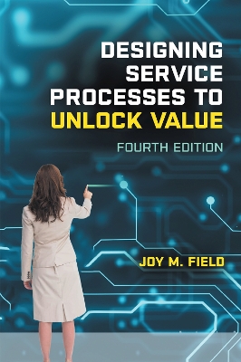 Designing Service Processes to Unlock Value: Land Your First Marketing Communications Job Fourth Edition