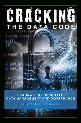 Cracking the Data Code: Pragmatics for Better Management and Governance