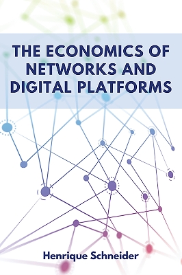 Economics of Networks and Digital Platforms