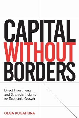 Capital Without Borders: Direct Investments and Strategic Insights for Economic Growth