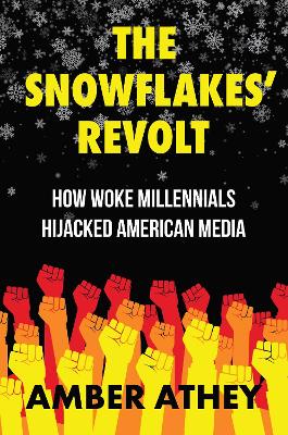 Snowflakes' Revolt: How Woke Millennials Hijacked American Media