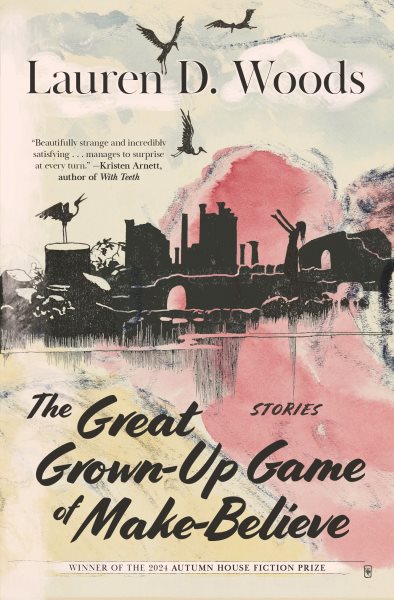 Great Grown-Up Game of Make-Believe: Stories