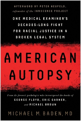 American Autopsy: One Medical Examiner's Decades-Long Fight for Racial Justice in a Broken  Legal System