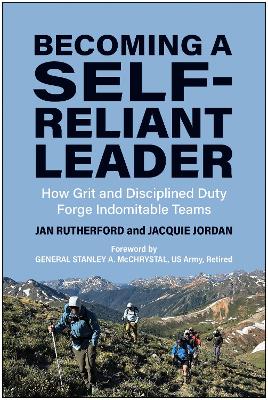 Becoming a Self-Reliant Leader: How Grit and Disciplined Duty Forge Indomitable Teams