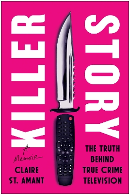 Killer Story: The Truth Behind True Crime Television