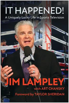 It Happened! : A Uniquely Lucky Life in Sports Television