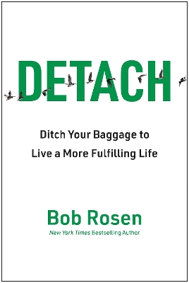 Detach: Ditch Your Baggage to Live a More Fulfilling Life
