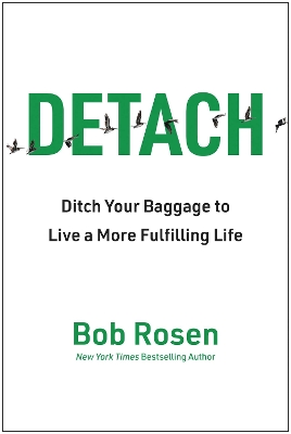 Detach : Ditch Your Baggage to Live a More Fulfilling Life