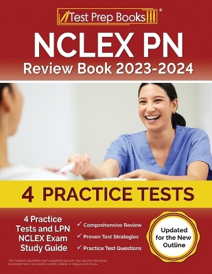 NCLEX PN Review Book 2023 - 2024: 4 Practice Tests and LPN NCLEX Exam Study Guide [ Updated for the New Outline]