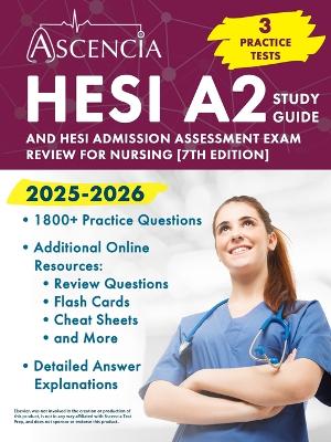 HESI A2 Study Guide 2025-2026: 3 Practice Tests and HESI Admission Assessment Exam Review for Nursing [ 7th  Edition]