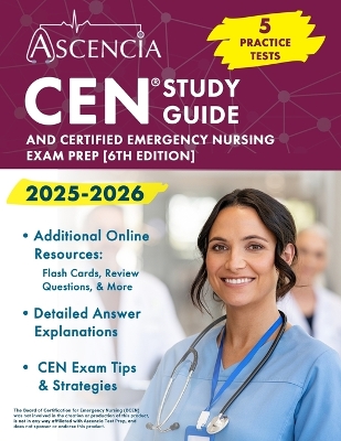 CEN Study Guide 2025-2026: 5 Practice Tests and Certified Emergency Nursing Exam Prep [ 6th Edition]