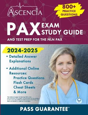PAX Exam Study Guide 2024-2025: 800plus Practice Questions and Test Prep for the NLN PAX