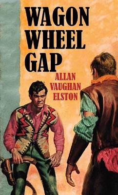 Wagon Wheel Gap Large type / large print edition