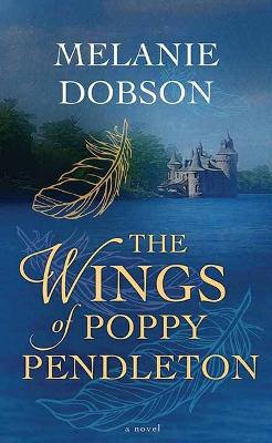 Wings of Poppy Pendleton Large type / large print edition
