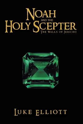 Noah and the Holy Scepter: The Walls of Jericho