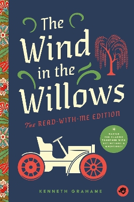 Wind in the Willows: The Read-With-Me Edition: The Unabridged Story in 20-Minute Reading Sections with Comprehension  Questions, Discussion Prompts, Definitions, and More!