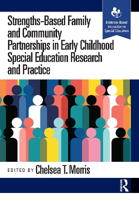 Strengths-Based Family and Community Partnerships in Early Childhood Special  Education Research and Practice
