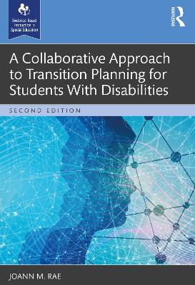 Collaborative Approach to Transition Planning for Students With Disabilities 2nd edition