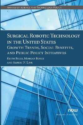 Surgical Robotic Technology in the United States: Growth Trends, Social Benefits, and Public Policy Initiatives