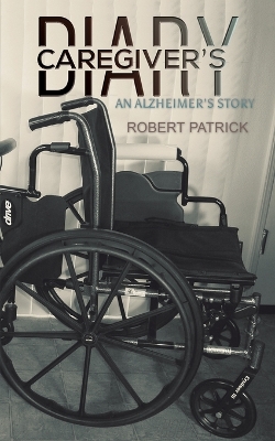 Caregiver's Diary: An Alzheimer's Story