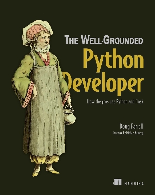 Well-Grounded Python Developer: How the pros use Python and Flask