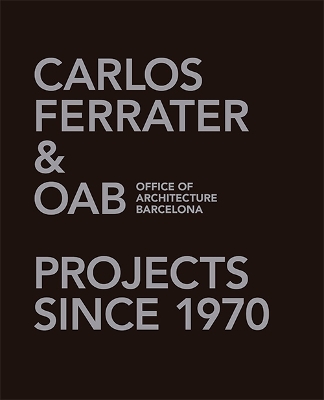 Carlos Ferrater & OAB, Office of Architecture Barcelona (2 Vol. Set): Projects since 1970 (Special Edition) Special edition