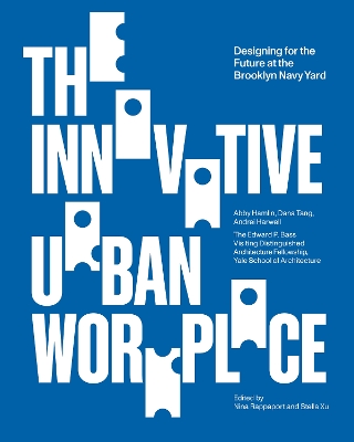 Innovative Urban Workplace: Designing for the Future at the Brooklyn Navy Yard