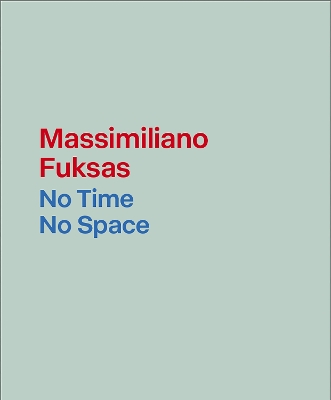 Massimiliano Fuksas: No Time, No Space