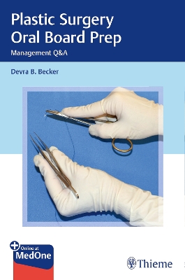 Plastic Surgery Oral Board Prep: Case Management Questions and Answers