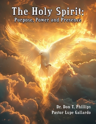 Holy Spirit: Purpose, Power and Presence