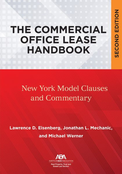 Commercial Office Lease Handbook, Second Edition: New York Model Clauses and Commentary