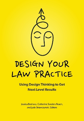 Design Your Law Practice: Using Design Thinking to Get Next Level Results