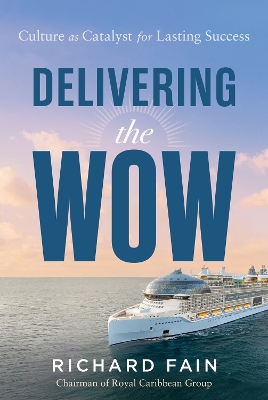 Delivering the Wow: Culture as Catalyst for Lasting Success