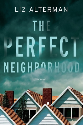 Perfect Neighborhood: A Novel