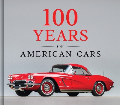 100 Years of American Cars