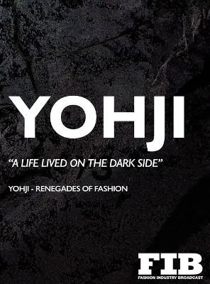 Yohji: Yohji Yamamoto - Renegades of Fashion