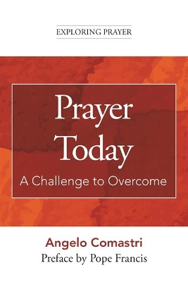 Prayer Today: A Challenge to Overcome