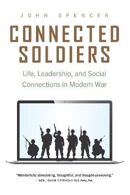 Connected Soldiers: Life, Leadership, and Social Connections in Modern War