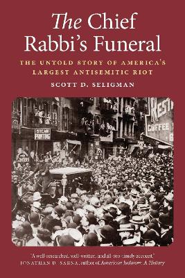 Chief Rabbi's Funeral: The Untold Story of America's Largest Antisemitic Riot
