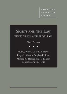 Sports and the Law: Text, Cases, and Problems 6th Revised edition