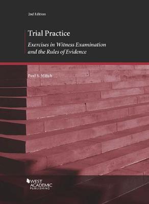 Trial Practice: Exercises in Witness Examination and the Rules of Evidence 2nd Revised edition