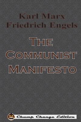 Communist Manifesto Chump Change ed.