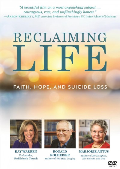 Reclaiming Life: Faith, Hope, and Suicide Loss