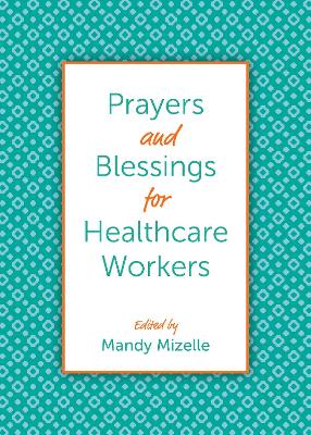 Prayers and Blessings for Healthcare Workers