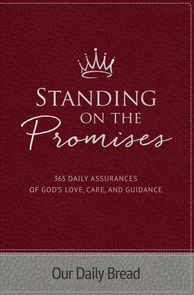 Standing on the Promises: 365 Daily Assurances of God's Love, Care, and Guidance